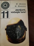 Atentiune vorbeste luna M.Alecsescu,M.Macavescu 1970