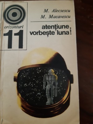 Atentiune vorbeste luna M.Alecsescu,M.Macavescu 1970 foto