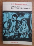 I. A. Bassarabescu - Un om &icirc;n toată firea. Schițe nuvele, povestiri