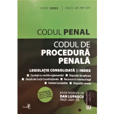 Codul penal si codul de procedura penala. Legislatie consolidata si index