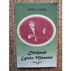 Viorel Cosma - Dirijorul Egizio Massini