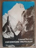 Cuceritorii inutilului. Din Alpi in Annapurna - Lionel Terray