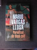 PARADISUL DE DUPA COLT - MARIO VARGAS LLOSA, Humanitas