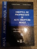 Dreptul de proprietate si alte drepturi reale - practica judiciara adnotata