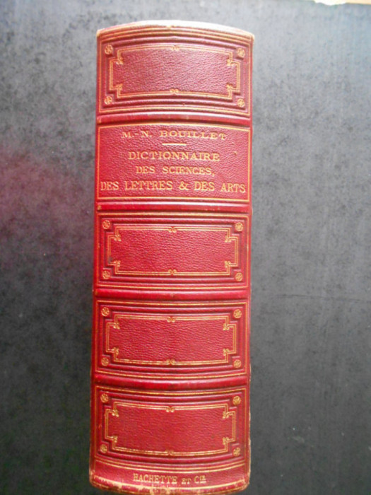 M. N. BOUILLET - DICTIONNAIRE UNIVERSEL DES SCIENCES, DES LETTRES ET DES ARTS