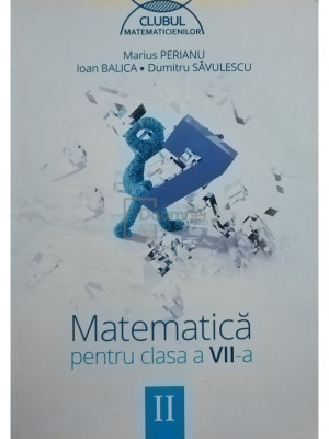 Marius Perianu - Matematica pentru clasa a VII-a partea a II-a (editia 2014) foto