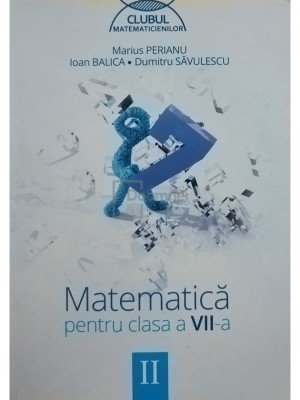 Marius Perianu - Matematica pentru clasa a VII-a partea a II-a (Editia: 2014) foto