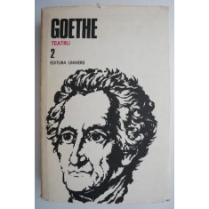 Opere 2. Teatru - Johann Wolfgang Goethe