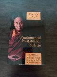 Dalai Lama - Fundamentul invataturilor budiste
