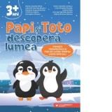 PAPI si TOTO descopera lumea. Povesti terapeutice si fise de lucru pentru copiii speciali. 3 ani + - Maria Claudia Alexe