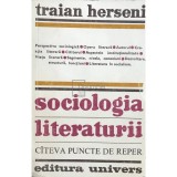 Traian Herseni - Sociologia literaturii (Editia: 1973)