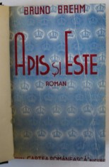 APIS SI ESTE , roman de BRUNO BREHM , ANII &amp;#039;40 foto