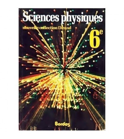 Jacques Dequin - Sciences physiques - nouvelle collection Dirand 6 -