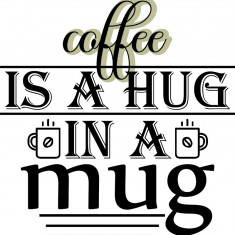 Sticker decorativ, Coffee is a hug, Negru, 61 cm, 7339ST