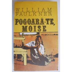 Pogoara-te, Moise - William Faulkner