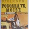 Pogoara-te, Moise - William Faulkner