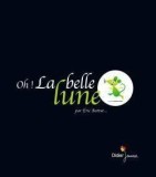 Oh! la belle lune | Eric Battut