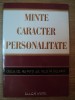 MINTE , CARACTER , PERSONALITATE de ELLEN WHITE , 2008, Carti crestinism