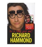 Richard Hammond - Or Is That Just Me? - 112101