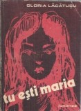 Tu esti Maria - Gloria Lacatusu