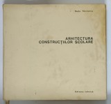 ARHITECTURA CONSTRUCTIILOR SCOLARE de RADU TANASOIU , 1979 * PREZINTA PETE