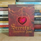 RUEDIGER SCHACHE - SECRETUL MAGNETULUI INIMII , BRASOV , 2010 *