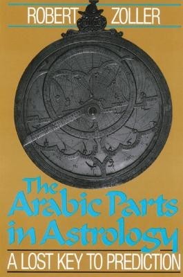 The Arabic Parts in Astrology: A Lost Key to Prediction foto
