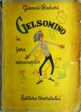 Gianni Rodari - Gelsomino in tara mincinosilor