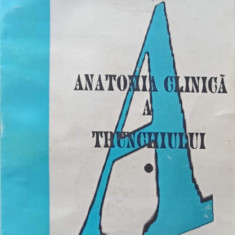 ANATOMIA CLINICA A TRUNCHIULUI-CONSTANTIN FATU, DOINA LUCIA FRANCU, ION CONSTANTIN FATU