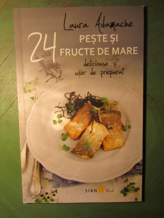 Peste si fructe de mare. 24 de retete delicioase si usor de preparat