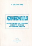 A. Gelu Doru Ilies - Agonia personalitatilor. Criza cunoasterii terestre si