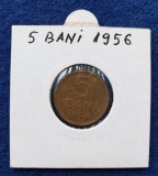 Moneda Republica Populara Romana 5 Bani 1956 - stare buna - patina