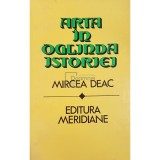 Mircea Deac - Arta in oglinda istoriei (Editia: 1984)