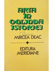 Mircea Deac - Arta in oglinda istoriei (Editia: 1984) foto