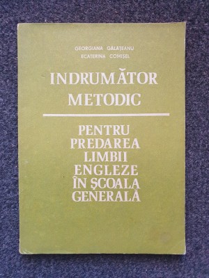 INDRUMATOR METODIC PENTRU PREDAREA LIMBII ENGLEZE SCOALA GENERALA - Galateanu foto