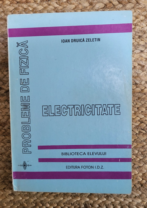 ELECTRICITATE -IOAN DRUICA ZELETIN