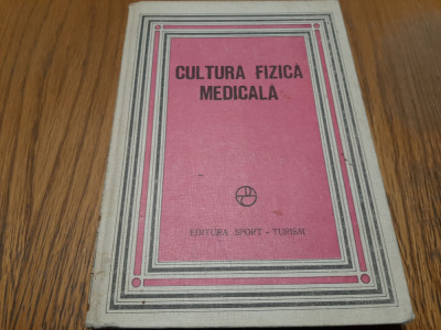 CULTURA FIZICA MEDICALA - Ioan Dragan - Sport Turism, 1981, 273 p. foto