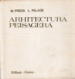 M. Preda, L. Palade - Arhitectura peisagera