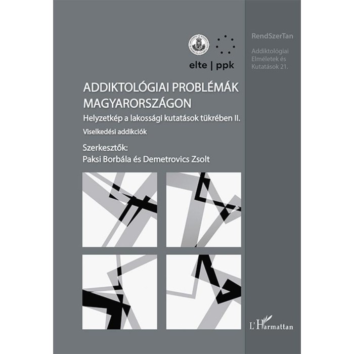 Addiktol&oacute;giai probl&eacute;m&aacute;k Magyarorsz&aacute;gon II. - Viselked&eacute;si addikci&oacute;k - Demetrovics Zsolt