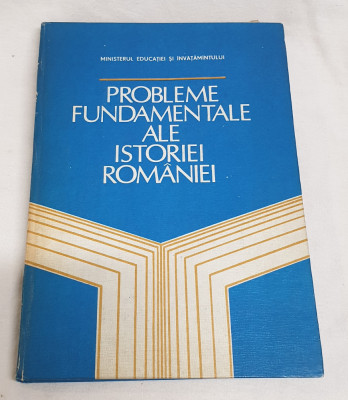 Carte pentru copii, elevi - scolari PROBLEME FUNDAMENTALE ALE ISTORIEI ROMANIEI foto