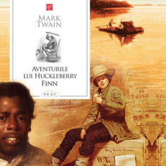 Aventurile lui Huckleberry Finn - Hardcover - Mark Twain - Prut