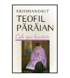Teofil Paraian - Cale spre bunatate - 115368