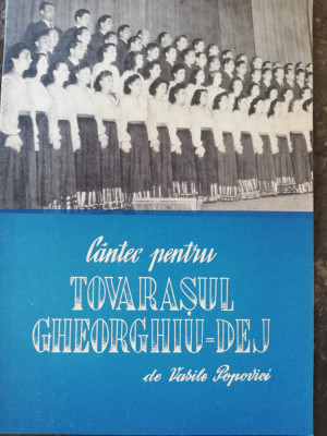 Partitura, Cantec pentru tovarasul Gheorghiu Dej de Vasile Popovici, Edit. CGM foto