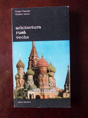 ARHITECTURA RUSA VECHE- FAENSEN- vol. 2, r4f foto
