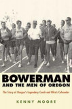 Bowerman and the Men of Oregon: The Story of Oregon&#039;s Legendary Coach and Nike&#039;s Cofounder
