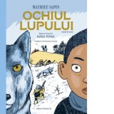 Ochiul lupului (banda desenata) - Daniel Pennac, Octavian Soviany, Mathieu Sapin