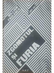 William Faulkner - Zgomotul si furia (Editia: 2016) foto