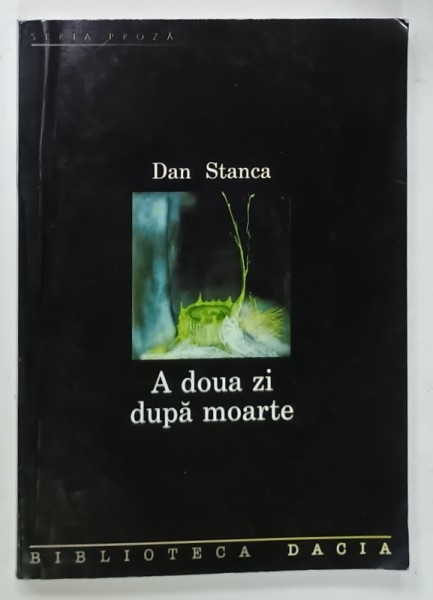 A DOUA ZI DUPA MOARTE de DAN STANCA , 2003