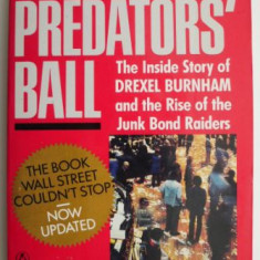 The Predators Ball. The Inside Story of Drexel Burnhamand the Rise of the Junk Bond Raiders – Connie Bruck