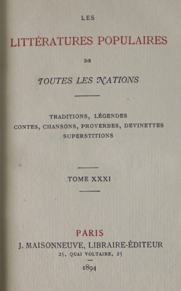 LES LITTERATURES POPULAIRES DE TOUTES LES NATIONS , TOME XXXI , 1894